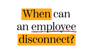 When can an employee disconnect?